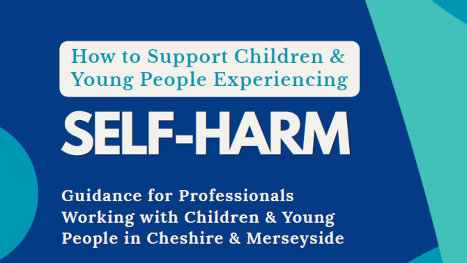 How to Support Children & Young People Experiencing Self-Harm