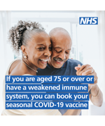 Two older people laughing together and the text reads if you are aged 75 or over or have a weakened immune system, you can book your seasonal COVID-19 vaccine