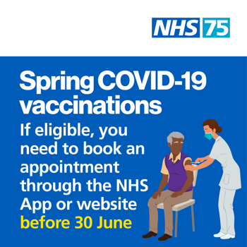 A cartoon of a man getting a vaccination. The text to the left reads "Spring Covid-19 vaccinations. If eligible, you need to book an appointment through the NHS App or website before 30th June"